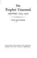 Cover of: The Prophet Unarmed: Trotsky, 1921–1929