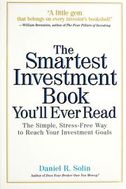 Cover of: The Smartest Investment Book You'll Ever Read: the simple, stress-free way to reach your investment goals