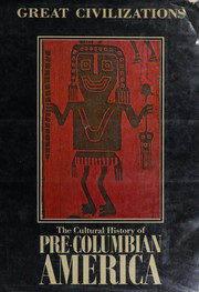 Cover of: The cultural history of Pre-Columbian America