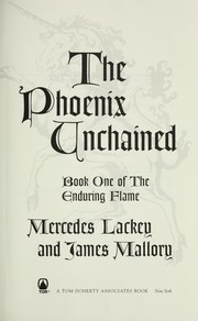 Cover of: The phoenix unchained: Book One of The Enduring Flame