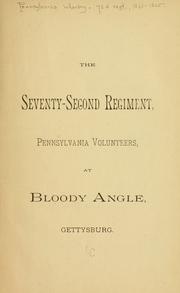 Cover of: The Seventy-second regiment, Pennsylvania volunteers, at Bloody Angle, Gettysburg