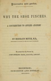 Cover of: Why the shoe pinches: a contribution to applied anatomy