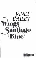 Cover of: Silver wings, Santiago blue