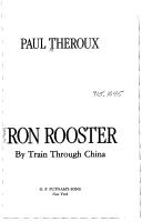 best books about Cycling Adventures Riding the Iron Rooster: By Train Through China