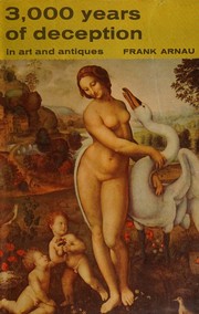 Cover of: Three thousand years of deception in art and antiques