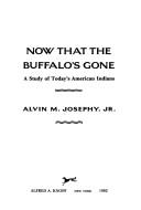 Cover of: Now that the buffalo's gone