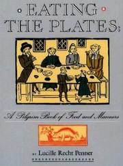 Cover of: Eating the Plates: A Pilgrim Book of Food and Manners