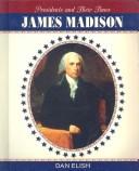 Cover of: James Madison: Presidents and Their Times