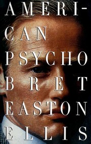 best books about villains and anti-heroes American Psycho