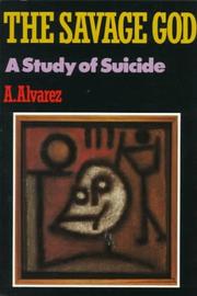 best books about suicidal ideation The Savage God: A Study of Suicide