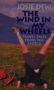best books about biking The Wind in My Wheels: Travel Tales from the Saddle