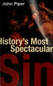 Cover of: Spectacular sins: and their global purpose in the glory of Christ