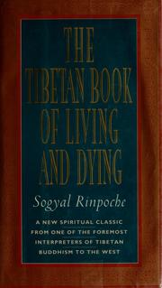 Cover of: The Tibetan book of living and dying
