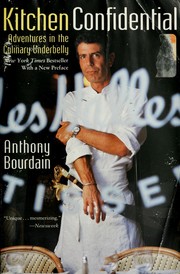 Cover of: Kitchen Confidential: adventures in the culinary underbelly