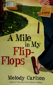 Cover of: A mile in my flip-flops: A Novel