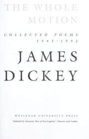 Cover of: The Whole Motion: Collected Poems, 1945-1992.