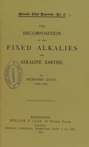 Cover of: The decomposition of the fixed alkalies and alkaline earths