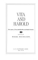 Cover of: Vita and Harold: the letters of Vita Sackville-West and Harold Nicolson
