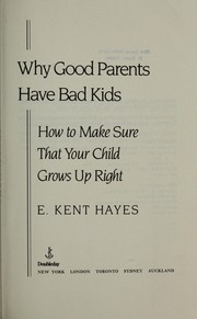 Cover of: Why Good Parents Have Bad Kids