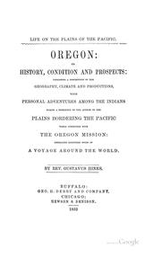 Cover image for Life on the Plains of the Pacific. Oregon: Its History, Condition and Prospects: Containing a ..