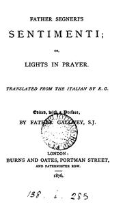 Cover of: Father Segneri's Sentimenti; or, Lights in prayer, tr. by K.G., ed., with a preface by father ..