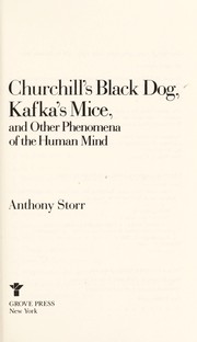 Cover of: Churchill's black dog, Kafka's mice, and other phenomena of the human mind