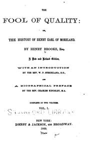 Cover image for The Fool of Quality; Or, the History of Henry Earl of Moreland