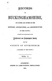 Cover of: Records of Buckinghamshire, Or, Papers and Notes on the History, Antiquities ..