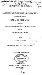 Cover of: Report of the Trial of Alexander Humphreys Or Alexander, Claiming the Title Earl of Stirling ...