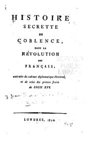 Cover image for Histoire Secrette De Coblence: Dans La Révolution Des Français, Extraite Du Cabinet Diplomatique ...
