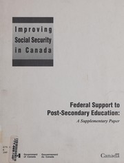 Cover of: Federal support to post-secondary education : a supplementary paper =