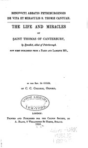 Cover of: Benedicti Abbatis Petriburgensis de Vita Et Miraculis S. Thomæ Cantuar: The life and miracles of ...