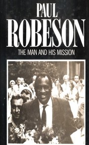 Cover of: Paul Robeson: the man and his mission