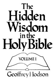 Cover of: The hidden wisdom in the Holy Bible: an examination of the idea that the contents of the Bible are partly allegorical.