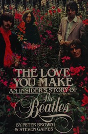 best books about hippies The Love You Make: An Insider's Story of the Beatles