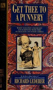 Cover of: Get thee to a punnery: an anthology of intentional assaults upon the English language