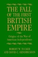 Cover of: The fall of the first British Empire