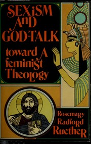 Cover of: Sexism and God-talk: toward a feminist theology