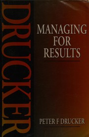 Cover of: Managing for results: economic tasks and risk-taking decisions