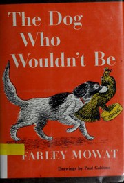 best books about dog The Dog Who Wouldn't Be