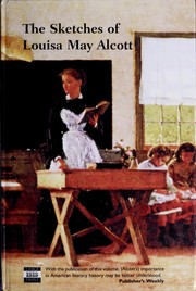 Cover of: The sketches of Louisa May Alcott: with an introduction by Gregory Eiselein.