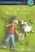 Cover of: The boy who ate dog biscuits