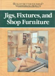 Cover of: Jigs, fixtures, and shop furniture