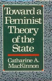 Cover of: Toward a feminist theory of the state