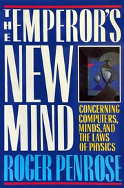 Cover of: The Emperor's New Mind: Concerning Computers, Minds, and the Laws of Physics