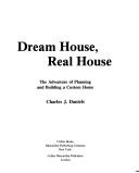 Cover of: Dream house--real house