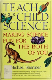 Cover of: Teach Your Child Science: Making Science Fun for the Both of You