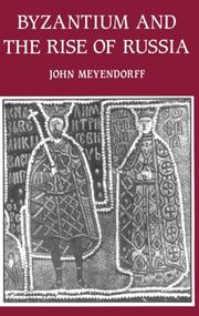 Cover of: Byzantium and the rise of Russia