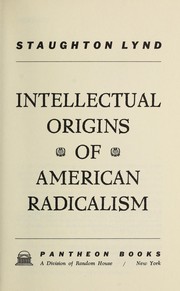Cover of: Intellectual origins of American radicalism