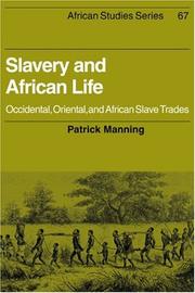 best books about African History Slavery and African Life: Occidental, Oriental, and African Slave Trades